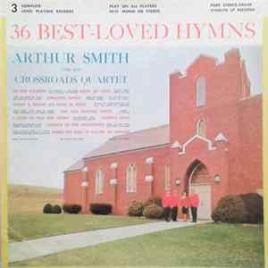 Arthur Smith And The Crossroads Quartet - 36 Best-Loved Hymns FLAC