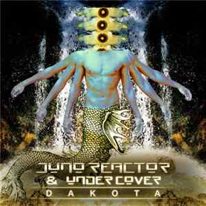 Juno Reactor & Undercover - Dakota FLAC