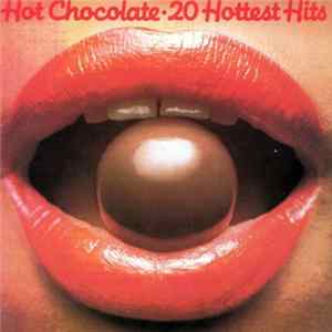 Hot Chocolate - 20 Hottest Hits FLAC