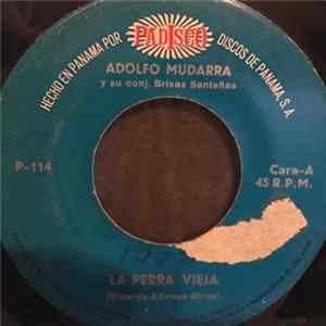 Adolfo Mudarra Y Su Conj. Brisas Santenas - La Perra Vieja / La Preferida FLAC