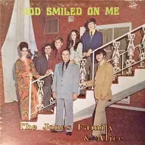 The Jones Family & Alice - God Smiled On Me FLAC