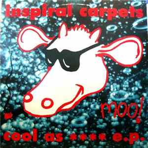 Inspiral Carpets - Cool As **** E.P. FLAC