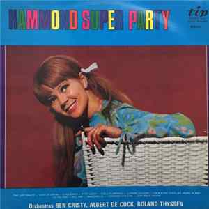 Ben Cristy, Albert De Cock, Roland Thyssen - Hammond Super Party FLAC
