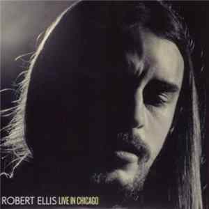 Robert Ellis - Live In Chicago FLAC