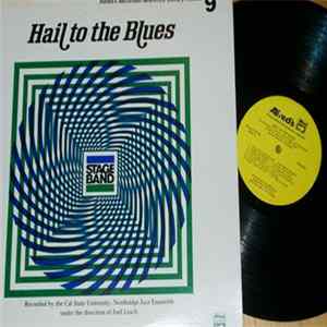The Cal State University, Northridge Jazz Ensemble - Hail To The Blues FLAC