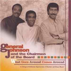 General Johnson And Chairmen Of The Board - What Goes Around Comes Around FLAC