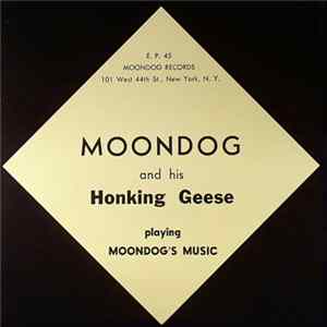 Moondog And His Honking Geese - Moondog And His Honking Geese Playing Moondog's Music FLAC