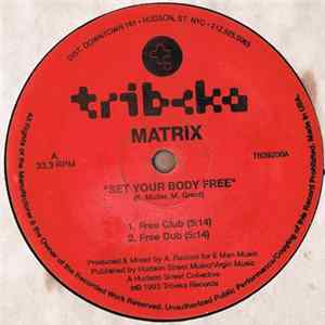 Matrix - Set Your Body Free FLAC