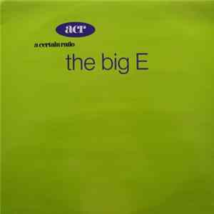 A Certain Ratio - The Big E FLAC
