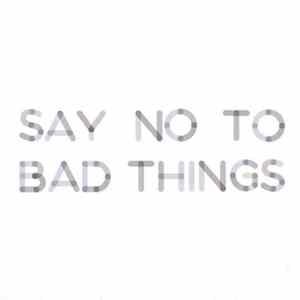 Lanterns - Say No To Bad Things FLAC