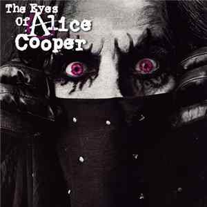 Alice Cooper - The Eyes Of Alice Cooper FLAC
