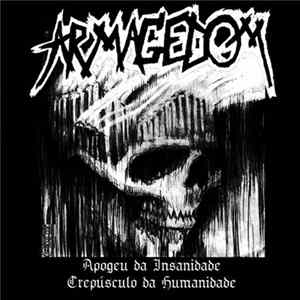 Armagedom - Apogeu Da Insanidade - Crepúsculo Da Humanidade FLAC