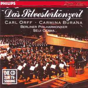 Carl Orff - Berliner Philharmoniker / Seiji Ozawa - Das Silvesterkonzert - Carl Orff - Carmina Burana FLAC