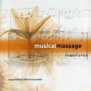 Jorge Alfano's World Ensemble - Musical Massage: Resonance FLAC