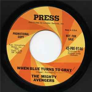 The Mighty Avengers - When Blue Turns To Gray FLAC