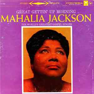 Mahalia Jackson - Great Gettin' Up Morning FLAC
