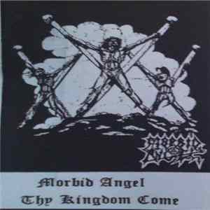 Morbid Angel - Thy Kingdom Come FLAC