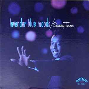 Sammy Turner - Lavender Blue Moods FLAC