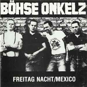 Böhse Onkelz - Freitag Nacht / Mexico FLAC