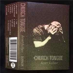 Church Tongue - Heart Failure FLAC