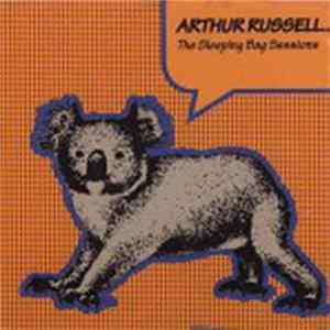 Arthur Russell - The Sleeping Bag Sessions FLAC