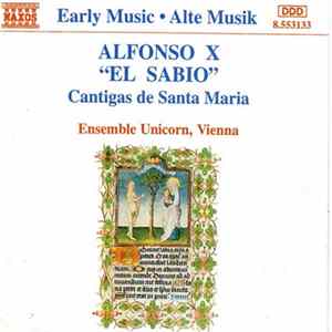 Alfonso X “El Sabio” - Ensemble Unicorn, Vienna - Cantigas De Santa Maria FLAC