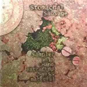 Various - Stomachal Sausage - Sampler With Hand Extracted Swiss Material FLAC