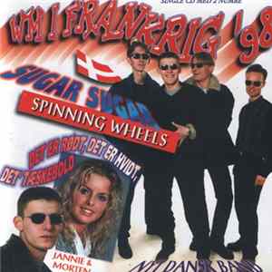 Spinning Wheels / Jannie & Morten - Sugar Sugar / Det Er Rødt, Det Er Hvidt, Det' Tæskehold FLAC