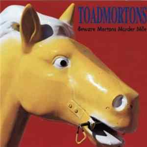 Toadmortons - Beware Mortons Murder Mile FLAC