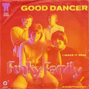 Funky Family - I Make It Real / Good Dancer FLAC