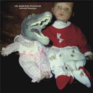 Les Modules Etranges - Unheeded Monologue FLAC