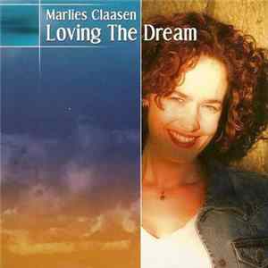 Marlies Claasen - Loving The Dream FLAC