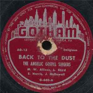 The Angelic Gospel Singers - Back To The Dust / He Never Has Left Me Alone FLAC