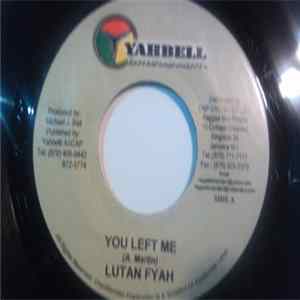 Lutan Fyah / Amique - You Left Me / My Lady FLAC