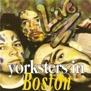 Live - Yorksters In Boston FLAC
