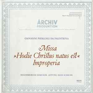Giovanni Pierluigi Da Palestrina - Regensburger Domchor, Hans Schrems - Missa »Hodie Christus Natus Est« Improperia FLAC