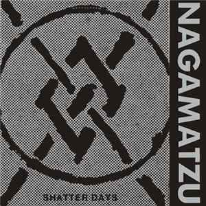 Nagamatzu - Shatter Days FLAC