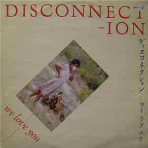 Disconnection - We Love You FLAC