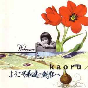 Kaoru - Welcome To Our Breakfast FLAC