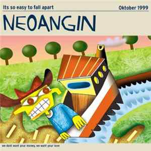 Neoangin - Its So Easy To Fall Apart FLAC