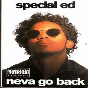 Special Ed - Neva Go Back FLAC