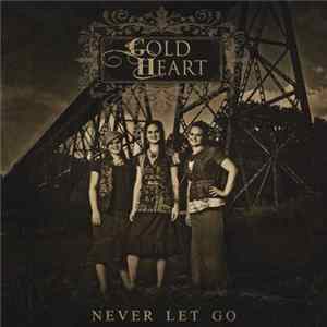 Gold Heart - Never Let Go FLAC