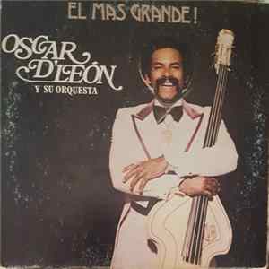 Oscar D' León Y Su Orquesta - El Mas Grande FLAC