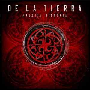 De La Tierra - Maldita Historia FLAC