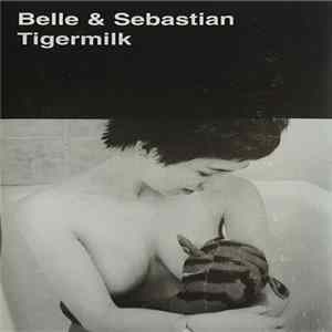 Belle & Sebastian - Tigermilk FLAC