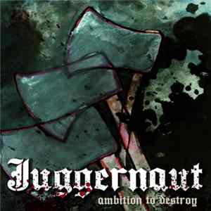 Juggernaut - Ambition To Destroy FLAC