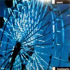 Seam - Headsparks FLAC
