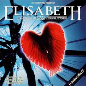Michael Kunze en Sylvester Levay - Elisabeth - Exclusieve Mini-CD FLAC