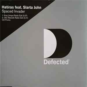 Hatiras Feat. Slarta John - Spaced Invader FLAC