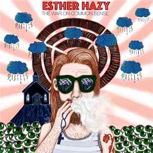Esther Hazy - The War on Common Sense FLAC